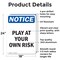 Signmission Play At Your Own Risk, 18 in W x Rectangle, Aluminum OS-2PACK-NS-A-1824-V-17318 - alternate 6